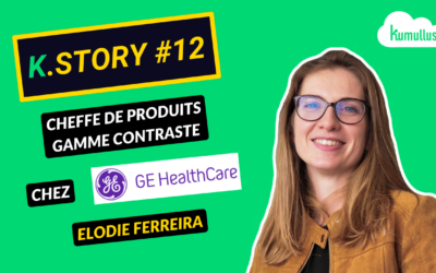 K.Story #12 – Elodie Ferreira, Cheffe de Produits chez GE HealthCare